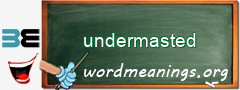 WordMeaning blackboard for undermasted